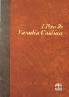 LIBRO DE LA FAMILIA CATOLICA