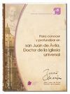 PARA CONOCER Y PROFUNDIZAR EN SAN JUAN DE ÁVILA, DOCTOR DE LA IGLESIA UNIVERSAL