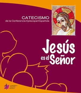 JESÚS ES EL SEÑOR. CATECISMO