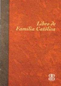 LIBRO DE FAMILIA CATÓLICA