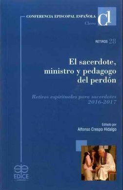 SACERDOTE, MINISTRO Y PEDAGOGO DEL PERDON RETIROS 2016-2017