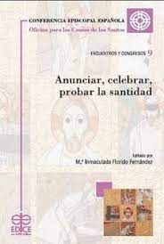 ANUNCIAR, CELEBRAR, PROBAR LA SANTIDAD
