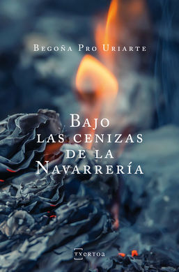 BAJO LAS CENIZAS DE LA NAVARRERÍA