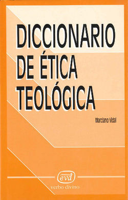 DICCIONARIO DE ÉTICA TEOLÓGICA