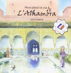AINSI ÉTAIT LA VIE À L'ALHAMBRA