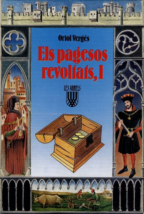 ELS PAGESOS REVOLTATS, I, O LES TRES MONEDES DE L'AMISTAT