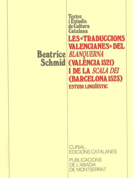 LES TRADUCCIONS «VALENCIANES» DEL BLANQUERNA (VALÈNCIA, 1523) I DE LA SCALA DEI