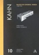 KAHN PALAZZO DEL CONGRESSI,VENEZIA,1968-1974 (ARQUITECTURAS AUSENTES DEL SIGLO XX, 10)
