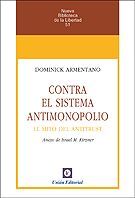 CONTRA EL SISTEMA ANTIMONOPOLIO