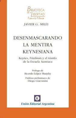 DESENMASCARANDO LA MENTIRA KEYNESIANA