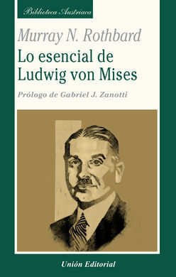 LO ESENCIAL DE LUDWING VON MISES