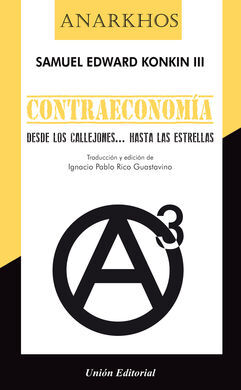 CONTRAECONOMÍA. DESDE LOS CALLEJONES...HASTA LAS E