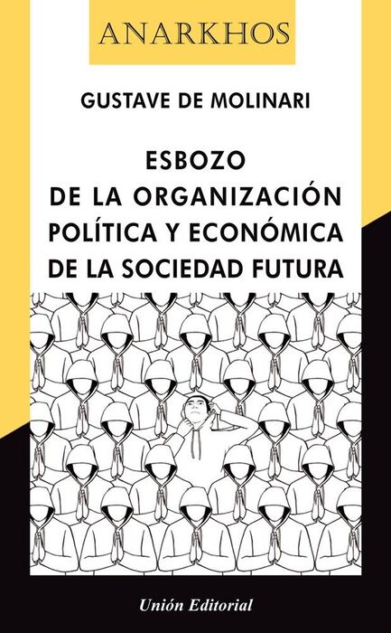 ESBOZO DE LA ORGANIZACION POLITICA Y ECONOMICA DE LA SOCIEDAD FUTURA
