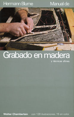 MANUAL DE GRABADO EN MADERA Y TÃCNICAS AFINES