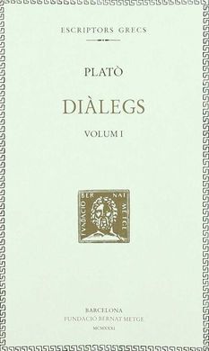 DIALÈGS, VOL. I: DEFENSA DE SÒCRATES. CRITÓ. EUTÍFRON. LAQUES