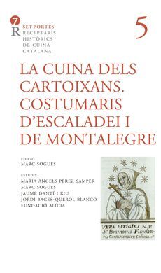 LA CUINA DELS CARTOIXANS. COSTUMARIS D'ESCALADEI I DE MONTALEGRE