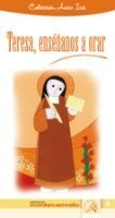 TERESA ENSEÑANOS A ORAR