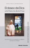 EL DESEO DE DIOS Y LA CIENCIA DE LA CRUZ