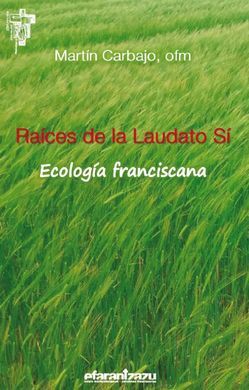 RAÍCES DE LA LAUDATO SÍ