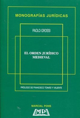 EL ORDEN JURÍDICO MEDIEVAL / GROSSI, PAOLO