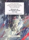 HISTORIA DE LA ESPAÑA ACTUAL: 1939-2000. AUTORITARISMO Y DEMOCRACIA