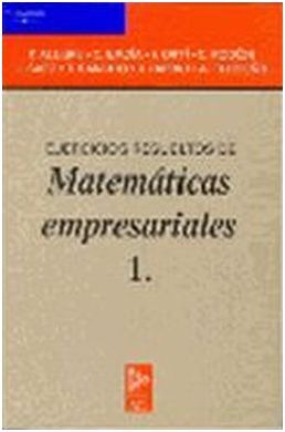 EJERCICIOS RESUELTOS DE MATEMÁTICAS EMPRESARIALES