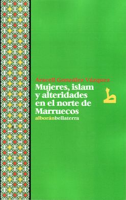 MUJERES, ISLAM Y ALTERIDADES EN EL NORTE DE MARRUECOS
