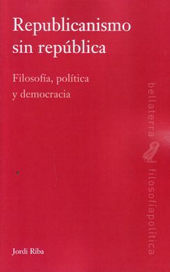 REPUBLICANISMO SIN REPUBLICA