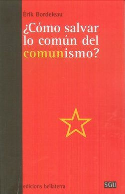 ¿CÓMO SALVAR LO COMUN DEL COMUNISMO?