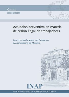 ACTUACIÓN PREVENTIVA EN MATERIA DE CESIÓN ILEGAL DE TRABAJADORES