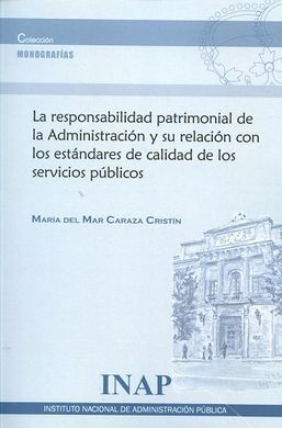 LA RESPONSABILIDAD PATRIMONIAL DE LA ADMINISTRACIÓN Y SU RELACIÓN CON LOS ESTÁNDARES PÚBLICOS