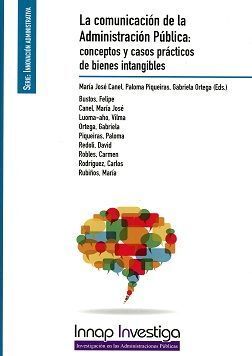 LA COMUNICACIÓN DE LA ADMINISTRACIÓN PÚBLICA: CONCEPTOS Y CASOS PRACTICOS DE BIENES INTANGIBLES