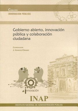 GOBIERNO ABIERTO, INNOVACIÓN PÚBLICA Y COLABORACIÓN