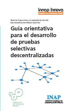 GUIA ORIENTATIVA PARA EL DESARROLLO DE PRUEBAS SELECTIVAS DESCENTRALIZADAS