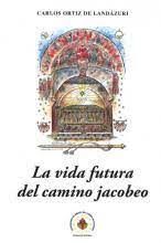 LA VIDA FUTURA DEL CAMINO JACOBEO