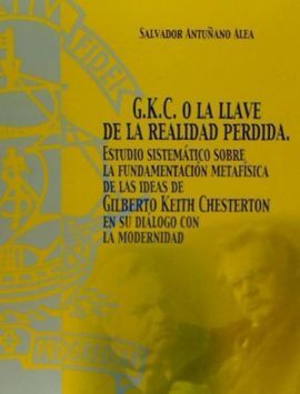 G.K.C. O LA LLAVE DE LA REALIDAD PERDIDA