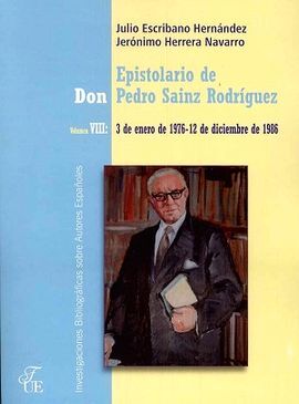 EPISTOLARIO DE DON PEDRO SAINZ RODRÍGUEZ. VOLUMEN VIII. 3 DE ENERO DE 1976 - 12 DE DICIEMBRE DE 1986