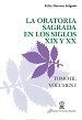 LA ORATORIA SAGRADA EN LOS SIGLOS XIX Y XX (VOLUMEN I)