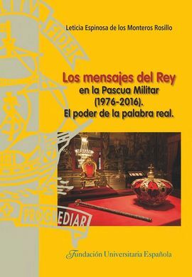 LOS MENSAJES DEL REY EN LA PASCUA MILITAR (1976-2016)