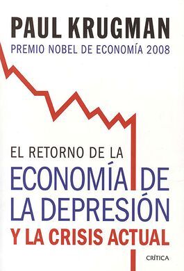 EL RETORNO DE LA ECONOMÍA DE LA DEPRESIÓN Y LA CRISIS ACTUAL