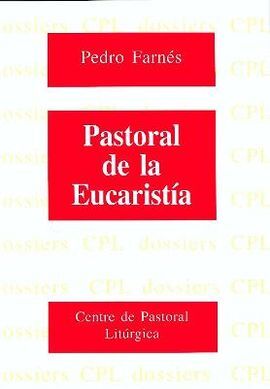 PASTORAL DE LA EUCARISTIA