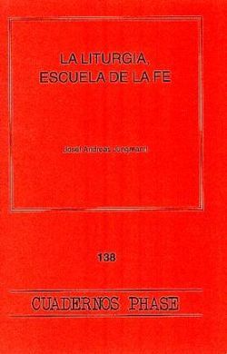 LITURGIA, ESCUELA DE LA FE, LA