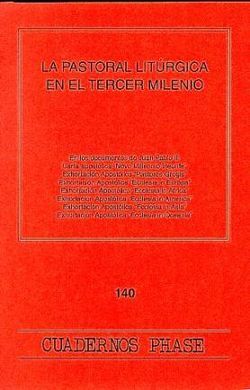 PASTORAL LITÚRGICA EN EL TERCER MILENIO, LA