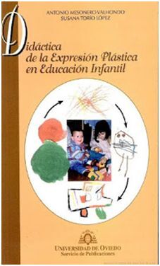 DIDÁCTICA DE LA EXPRESIÓN PLÁSTICA EN EDUCACIÓN INFANTIL