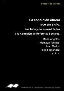 LA CONDICIÓN OBRERA HACE UN SIGLO