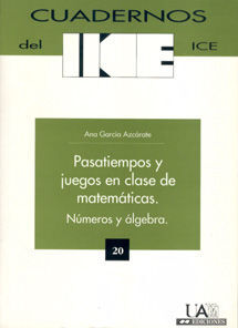 PASATIEMPOS Y JUEGOS EN CLASE DE MATEMÁTICAS. NÚMEROS Y ÁLGEBRA. (AGOTADO)