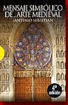 MENSAJE SIMBÓLICO DEL ARTE MEDIEVAL