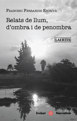 RELATS DE LLUM, DOMBRA I DE PENOMBRA
