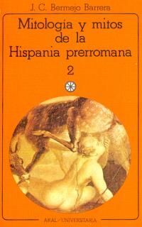 MITOLOGÃA Y MITOS DE LA HISPANIA PRERROMANA II
