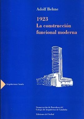 1923. LA CONSTRUCCIÓN FUNCIONAL MODERNA